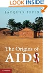 The Origins of AIDS