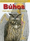 Buhos/owls: Por Dentro Y Por Fuera / Inside And Out (Explora La Naturaleza)