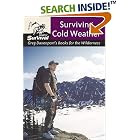 Click here to buy Surviving Cold Weather: Simply Survival (Greg Davenport's Books for the Wilderness) by  Gregory J. Davenport and Steven A. Davenport.