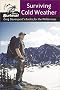 Surviving Cold Weather: Simply Survival (Greg Davenport's Books for the Wilderness)