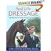 Real Life Dressage: Training Advice from Novice to Grand Prix