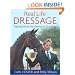 Real Life Dressage: Training Advice from Novice to Grand Prix