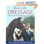 Real Life Dressage: Training Advice from Novice to Grand Prix