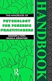 The Handbook of Psychology for Forensic Practitioners