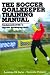 Search : The Soccer Goalkeeper Training Manual