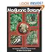 Marijuana Botany: Propagation and Breeding of Distinctive Cannabis