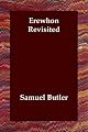 Erewhon Revisited by Samuel Butler
