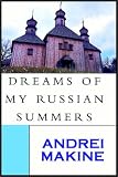 Dreams Of My Russian Summers: A Novel