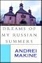 Dreams Of My Russian Summers