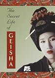  : The Secret Life of Geisha