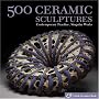 500 Ceramic Sculptures (500 Series)