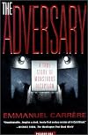 The Adversary: A True Story of Monstrous Deception