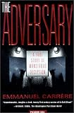 The Adversary: A True Story of Monstrous Deception