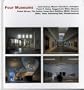Four Museums: Carlo Scarpa: Museo Canoviano, Possagnos Frank O. Gehry: Guggenheim Bilbao Museum, Rafael Moneo: The Audrey Jones Beck Building, Museum ... Heinz Tesar: Dammlung Essl, Klosterneuburg