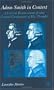Adam Smith in Context: A Critical Reassesment of Some Central Components of His Thought