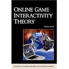 Click here to buy Online Game Interactivity Theory (Advances in Computer Graphics... by  Markus Friedl.