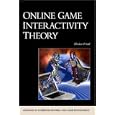 Online Game Interactivity Theory (Advances in Computer Graphics... by Markus Friedl