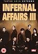 Infernal Affairs III [DVD] [2003]