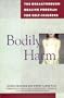 Bodily Harm: The Breakthrough Treatment Program for Self-Injurers