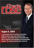 Charlie Rose with Dave Matthews, Stefan Lessard, Boyd Tinsley, Leroi Moore, Butch Taylor, Coran Capshaw, Glen Ballard & Carter Beauford (August 5, 2003)