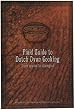 Lodge Field Guide to Dutch Oven Cooking Cookbook