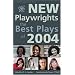 New Playwrights: The Best Plays of 2004