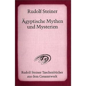 �gyptische Mythen und Mysterien: Ein Zyklus von zw�lf Vortr�gen gehalten in Leipzig vom 2. bis 14. September 1908