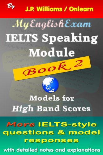 IELTS Speaking Module: Models for High Band Scores - Book Two