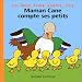 Maman Cane compte ses petits