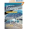 Introduction to Energy: Resources, Technology, and Society'