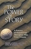 The Power of Story: A Process of Renewal for Therapists Who Treat Trauma