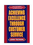 Achieving Excellence Through Customer Service