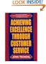 Achieving Excellence Through Customer Service