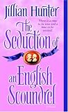 The Seduction of an English Scoundrel: A Novel
