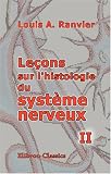 Le�ons sur l\'histologie du syst�me nerveux: Tome 2