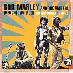 Trenchtown Rock The Anthology 1969/78