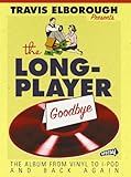 The long-player goodbye : the album from vinyl to iPod and back again