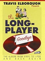 The Long-player Goodbye: How Vinyl Changed the World