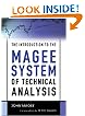 The Introduction to the Magee System of Technical Analysis: In a new edition by W.H.C. Bassetti
