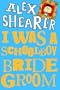 I Was a Schoolboy Bridegroom