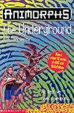 The Underground (Animorphs, No 17)
