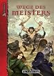 DSA4-Grundregelwerke (Ulisses): DSA4-Grundregelwerke / Wege des Meisters: Ein Ratgeber f�r erfahrene und zuk�nftige Spielleiter