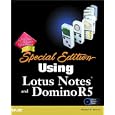 Special Edition Using Lotus Notes and Domino R5