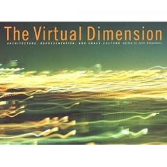 The Virtual Dimension: Architecture, Representation, and Crash Culture