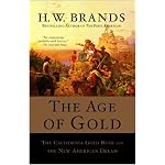 The Age of Gold: The California Gold Rush and the New American Dream book cover