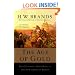 The Age of Gold: The California Gold Rush and the New American Dream