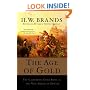 The Age of Gold: The California Gold Rush and the New American Dream
