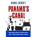 Panama's Canal: What Happens When the United States Gives a Small Country What it Wants?