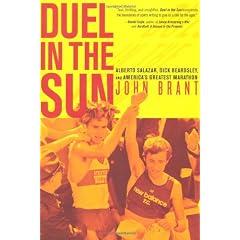 Duel in the Sun: Alberto Salazar, Dick Beardsley, and America's Greatest Marathon