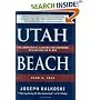 Utah Beach: The Amphibious Landing And Airborne Operations On D-Day, June 6, 1944